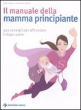 Il Manuale della Mamma Principiante — Libro