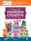 Il Manuale delle Mamme Creative — Libro