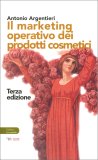 Il Marketing Operativo dei Prodotti Cosmetici — Libro