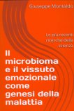 Il Microbioma e il Vissuto Emozionale Come Genesi della Malattia — Libro