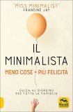 Il Minimalista - Meno Cose = Più Felicità — Libro