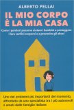 Il Mio Corpo è la Mia Casa — Libro