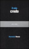 IL MIO CREDO
di Hermann Hesse, Giannelli M. T.