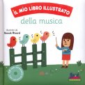 Il mio Libro Illustrato della Musica +CD — Libro