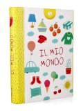Il Mio Mondo - I Miei Primi Libretti — Libro