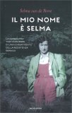 Il Mio Nome è Selma — Libro
