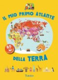 Il Mio Primo Atlante della Terra — Libro