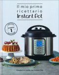 Il Mio Primo Ricettario Instant Pot — Libro