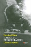 Il Miracolo di Essere Bambini — Libro