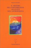 Il Mistero della Resurrezione alla Luce dell'Antroposofia — Libro