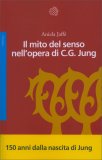 Il Mito del Senso nell'Opera Di C. G. Jung — Libro