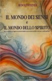 Il Mondo dei Sensi e il Mondo dello Spirito — Libro