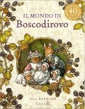 Il Mondo di Boscodirovo - Edizione Speciale 40 Anni — Libro