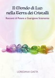 Il Mondo di Luz: nella Terra dei Cristalli — Libro