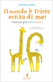 Il Mondo è Triste Senza Me! — Libro