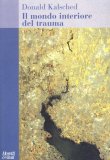 Il Mondo Interiore del Trauma  — Libro
