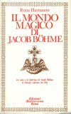 Il Mondo Magico di Jacob Boehme  — Libro