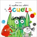 Il Mostro dei Colori Va a Scuola — Libro