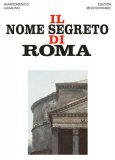 Il Nome Segreto di Roma  — Libro