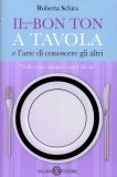 Il Nuovo Bon Ton a Tavola e l'Arte di Conoscere gli Altri  — Libro