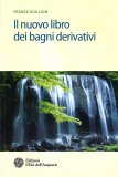 Il Nuovo libro dei Bagni Derivativi — Libro