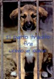 Il Patto Tradito fra Uomo e Cane — Libro