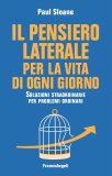 Il Pensiero Laterale per la Vita di ogni Giorno — Libro