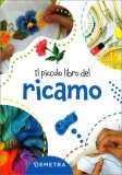 Il Piccolo Libro del Ricamo — Libro