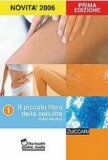 Il Piccolo Libro della Cellulite  — Libro