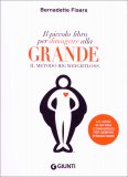 Il Piccolo Libro per Dimagrire alla Grande — Libro