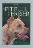 Il Pitbull Terrier  — Libro