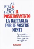 Il Posizionamento - La Battaglia per le Vostre Menti — Libro