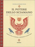 IL POTERE DELLO SCIAMANO
Strumenti per la guarigione, la protezione e la buona sorte - Libro+24 carte degli animali oracolo di Sarah Bartlett
di Nicholas Breeze Wood

