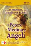 IL POTERE DI MEDITARE CON GLI ANGELI - DVD + 3 CD AUDIO
Meditazioni guidate dalla voce dell'autrice + Video Seminario

