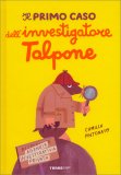 Il Primo Caso dell'Investigatore Talpone — Libro
