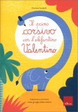 Il Primo Corsivo con l’Elefantino Valentino — Libro