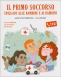 Il Primo Soccorso Spiegato alle Bambine e ai Bambini — Libro