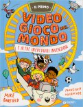 Il Primo Videogioco del Mondo e Altre Incredibili Invenzioni — Libro