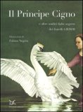 Il Principe Cigno E Altre Undici Fiabe Segrete Ediz Illustrata  — Libro