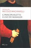 Il Principe Riletto a Uso dei Manager — Libro
