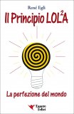 Il Principio LOL²A - La perfezione del Mondo — Libro