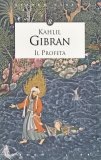 IL PROFETA
Con testo in inglese e in italiano
di Kahlil Gibran

