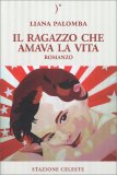 Il Ragazzo che Amava la Vita — Libro