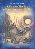 Il Re delle Storie e il Bambino delle Stelle — Libro