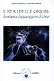 Il Reiki delle Origini: Il Sistema di Guarigione di Usui — Libro
