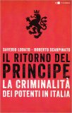 IL RITORNO DEL PRINCIPE —
La criminalità dei potenti in Italia
di Saverio Lodato, Roberto Scarpinato

