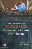 Il Rumore delle Cose che Iniziano — Libro