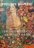 Il Secolo Spezzato delle Avanguardie  — Libro
