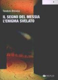 Il Segno del Messia - l'Enigma Svelato  — Libro
