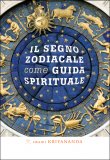 Il Segno Zodiacale come Guida Spirituale  — Libro